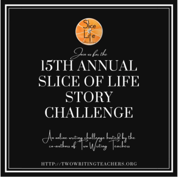Slice of Life 15th Annual Story Challenge