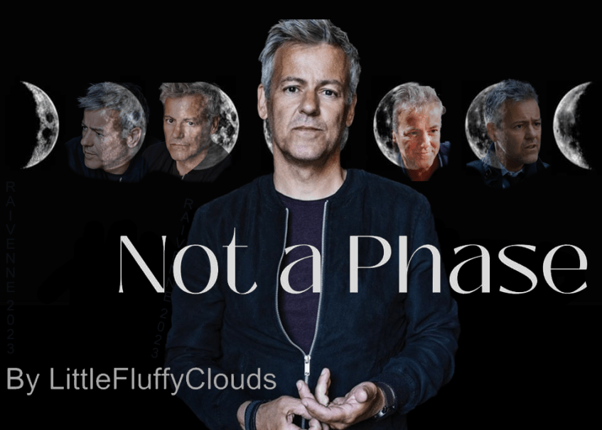 Not a Phase, by LittleFluffyClouds