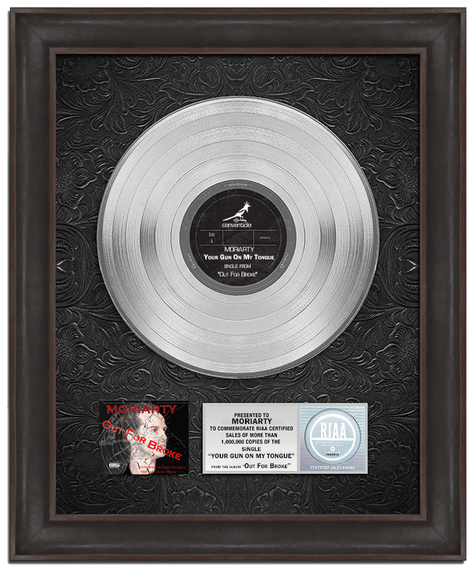Moriarty RIAA plaque platinum - Your Gun On My Tongue
